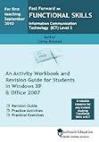Fast forward functional skills. Information communication technology (ICT). Level 2, Activity workbook and revision guide