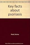 Key facts about psoriasis