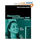 Click here to buy Discovering Computers 2009: Introductory (Shelly Cashman) by Gary B.(Gary B. Shelly) Shelly and Misty E. Vermaat.