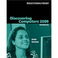 Discovering Computers 2009: Introductory (Sheelly Cashman Series)