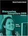 Discovering Computers 2009: Introductory (Sheelly Cashman Series)