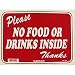 NO FOOD OR DRINKS INSIDE Sign