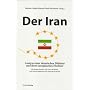 Der Iran. Analyse einer islamischen Diktatur und ihrer europ�ischen F�rderer