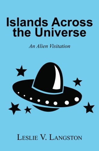 Islands Across the Universe: An Alien Visitation