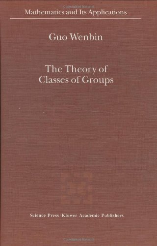 The Theory of Classes of Groups (Mathematics and Its Applications)