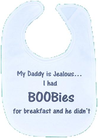 Bambino Apparel's Baby My Daddy Jelous Boobies Lie Baby Bib, White