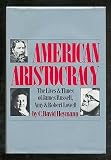 American Aristocracy: The Lives and Times of James Russell, Amy, and Robert Lowell