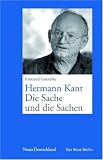 Hermann Kant - Die Sache und die Sachen - Irmtraud Gutschke