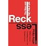 Reckless: The Rise and Fall of the City