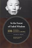 In the forest of faded wisdom : 104 poems by Gendun Chopel