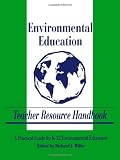Environmental Education Teacher Resource Handbook (Teacher Resource Handbook series)