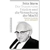 Der Traum vom Frieden und die Versuchung der Macht: Deutsche Geschichte im 20. Jahrhundert