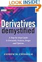 Derivatives Demystified: A Step-by-Step Guide to Forwards, Futures, Swaps and Options (The Wiley Finance Series)