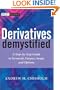 Derivatives Demystified: A Step-by-Step Guide to Forwards, Futures, Swaps and Options (The Wiley Finance Series)