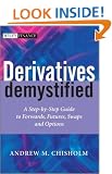 Derivatives Demystified: A Step-by-Step Guide to Forwards, Futures, Swaps and Options (The Wiley Finance Series)