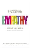 Empathy : a handbook for revolution
