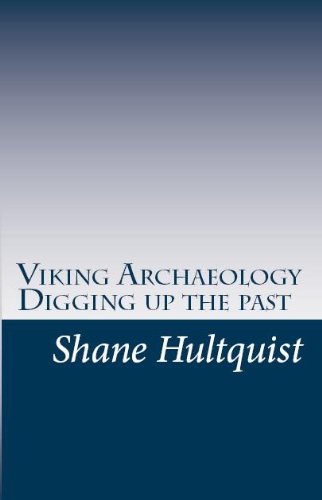 Viking Archaeology : Digging Up the Past