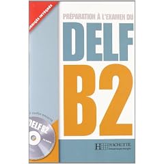 Pr�paration � l'examen du DELF B2 (1CD audio)