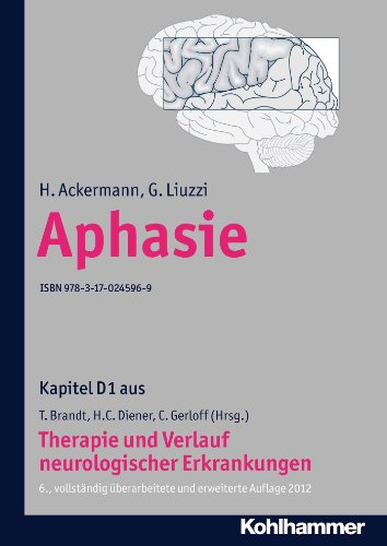 Aphasie: D1 Therapie und Verlauf neurologischer Erkrankungen (German Edition)