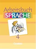 Arbeitsbuch Sprache: Band 4 - Sch&uuml;lerbuch: Lernstufe 8 - Barbara Carle-Gladbach, Gisela Faber, Peter Geist, Heribert Jussen, Gustav Kanter, Horst Kreye, Simone Schlepp-Pellny