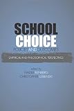 School choice policies and outcomes : empirical and philosophical perspectives