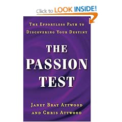 The Passion Test: The Effortless Path to Discovering Your Destiny