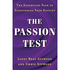 The Passion Test: The Effortless Path to Discovering Your Destiny