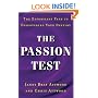 The Passion Test: The Effortless Path to Discovering Your Destiny