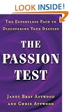 The Passion Test: The Effortless Path to Discovering Your Destiny