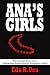 Ana's Girls: The Essential Guide To The Underground Eating Disorder Community Online
