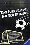 Das Fu�ballspiel der 1000 Gefahren: 1000 Gefahren. Du entscheidest selbst!