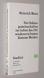 Produkt-Bild: Meier, Heinrich: Die Ordensgemeinschaften im Gebiet des 1921 wiedererrichteten Bistums Mei&szlig;en. Leipzig, St.-Benno-Verl., 1990. 8&deg;. XI, 181 S. Engl. Brosch. (ISBN 3-7462-0540-9)