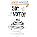 Soy, Not Oi!