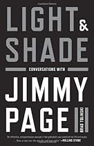 Light and Shade: Conversations with Jimmy Page Light and Shade: Conversations with Jimmy Page