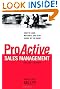 ProActive Sales Management: How to Lead, Motivate, and Stay Ahead of the Game