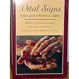 Vital Signs: International Short Stories on Aging (Graywolf Short Fiction Series)