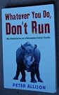 Whatever You Do, Don't Run: My Adventures as a Botswana Safari Guide