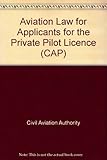 Aviation law for applicants for the private pilot's licence