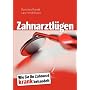 Zahnarztl�gen: Wie Sie Ihr Zahnarzt krank behandel&hellip von Dorothea Brandt