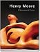 Henry Moore: Monumental Vision (Evergreen)