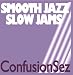 Sez-Smooth Jazz Slow Jams