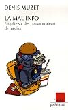 La mal info : Enquête sur des consommateurs de médias