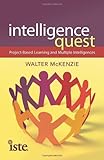Intelligence quest : project-based learning and multiple intelligences