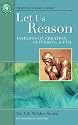 Let Us Reason