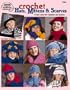Crochet Hats, Mittens & Scarves