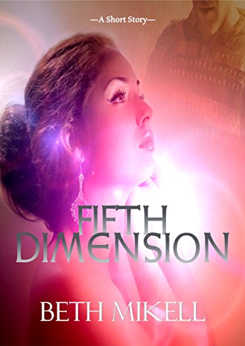 Fifth Dimension, by Beth Mikell