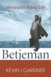 Betjeman : writing the public life