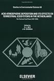 Acid Atmospheric Deposition and its Effects on Terrestrial Ecosystems in The Netherlands: The Third and Final Phase Acid Atmospheric Deposition and its Effects on Terrestrial Ecosystems in The Netherlands: The Third and Final Phase