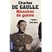 M�moires de guerre : Tome 1, L'appel 1940-1942