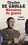M�moires de guerre : Tome 1, L'appel 1940-1942